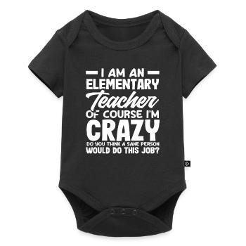 Grundschullehrer Natürlich Bin Ich Eine Verrückte - Baby Premium Kurzarmbody - Schwarz - Vorne