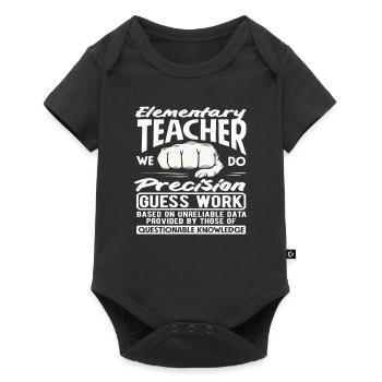 Primary School Teacher Precision Guessing Work Humor - Baby Premium short-sleeve bodysuit - black - Front