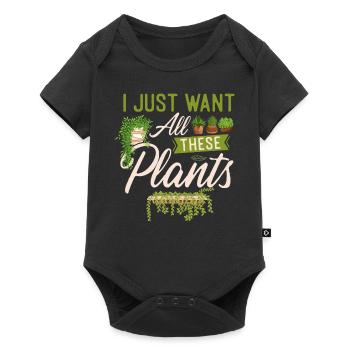 Plant Lover Gardening I Just Want - Baby Premium Kurzarmbody - Schwarz - Vorne