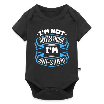 I'm Not Antisocial I'm Anti-Stupid - Baby Premium short-sleeve bodysuit - black - Front