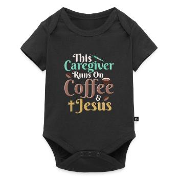 This Caregiver Runs On Coffee & Jesus Caregiving C - Baby Premium short-sleeve bodysuit - black - Front