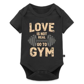Love is not real – Go to Gym - Gym Spruch - Baby Premium short-sleeve bodysuit - black - Front