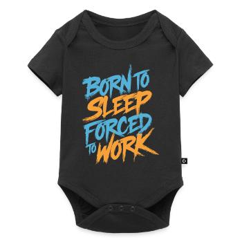 Né pour dormir, forcé de travailler - Body à manches courtes Premium Bébé - noir - Devant