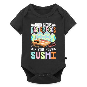 Who Needs Easter Eggs If You Have Sushi - Baby Premium short-sleeve bodysuit - black - Front