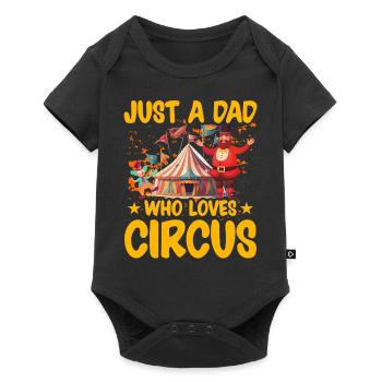 Just a Dad who loves Circus - Baby Premium short-sleeve bodysuit - black - Front