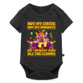 Not my Circus not my Monkeys but I definitely know - Baby Premium short-sleeve bodysuit - black - Front