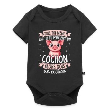 Soyez vous-même à moins que vous ne puissiez être un cochon - Body à manches courtes Premium Bébé - noir - Devant