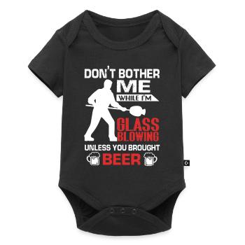 Don't Bother Me While I am Glassblowing - Baby Premium short-sleeve bodysuit - black - Front
