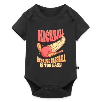Kickball Because Baseball Is Too Easy - Baby Premium short-sleeve bodysuit - black - Front