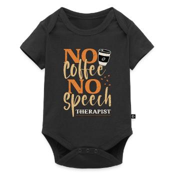 Speech Therapy No Coffee Therapist Coffee Lover - Baby Premium Kurzarmbody - Schwarz - Vorne