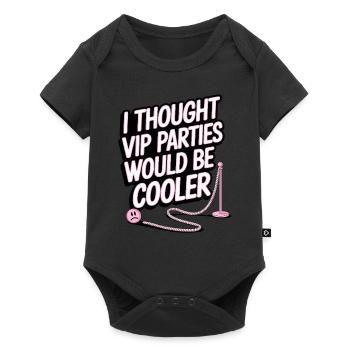 I Thought VIP Parties Would Be Cooler Ironie VIP - Baby Premium Kurzarmbody - Schwarz - Vorne