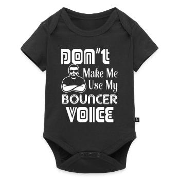 Bouncer Don't Make Me Use Bouncer Voice - Baby Premium short-sleeve bodysuit - black - Front