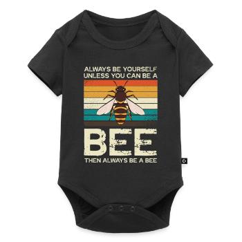 Always be yourself, unless you can be a bee - Baby Premium short-sleeve bodysuit - black - Front