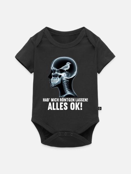 Hab' mich röntgen lassen! Alles ok! Sarkastischer - Baby Premium Kurzarmbody - Schwarz