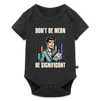 Statistician Don't Be Mean Be Data Analyst - Baby Premium short-sleeve bodysuit - black - Front
