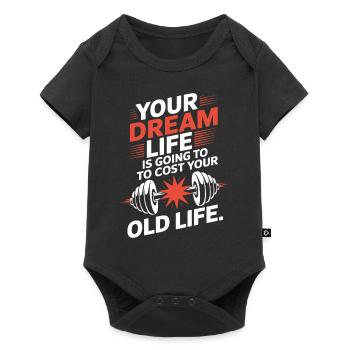 La réalisation de votre vie de rêve a coûté votre ancienne vie d’agitation - Body à manches courtes Premium Bébé - noir - Devant