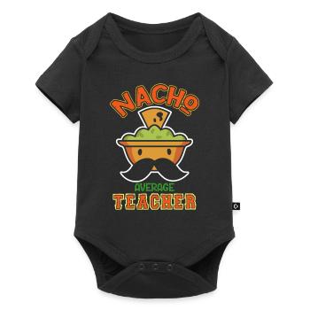 Nacho Average Teacher Humor Design - Baby Premium Kurzarmbody - Schwarz - Vorne