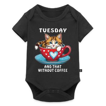 CAT COFFEE CUP TUESDAY AND THAT WITHOUT COFFEE - Baby Premium short-sleeve bodysuit - black - Front