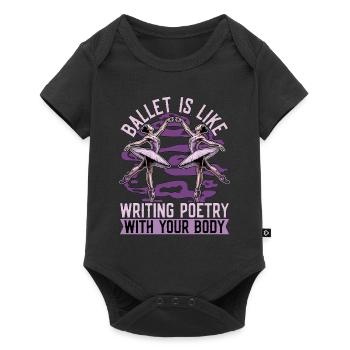Ballet Is Like Writing Poetry Dance Enthusiast - Baby Premium short-sleeve bodysuit - black - Front