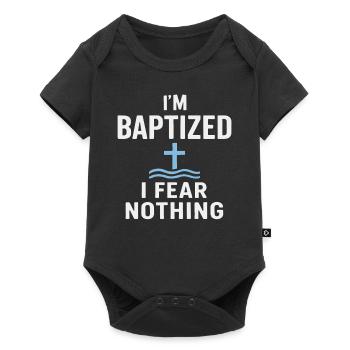 I'm baptized, fear nothing - Baby Premium short-sleeve bodysuit - black - Front
