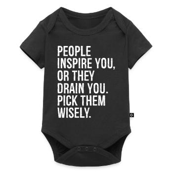 people inspire you or they drain you pick them - Baby Premium short-sleeve bodysuit - black - Front