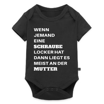 Wenn jemand eine Schraube locker hat Mutter Spruch - Baby Premium Kurzarmbody - Schwarz - Vorne
