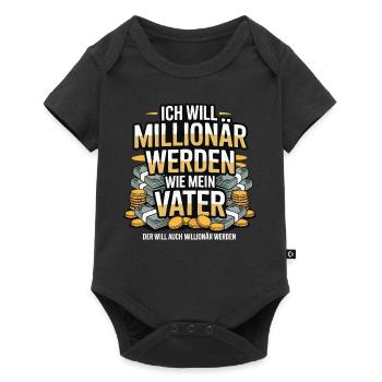 Ich will Millionär werden wie mein Vater – Humor - Baby Premium Kurzarmbody - Schwarz - Vorne