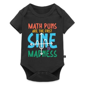 Math Puns Are The First Sine Of Madness - Baby Premium Kurzarmbody - Schwarz - Vorne