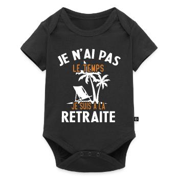 Je N'ai Pas Le Temps Je Suis À La Retraite Cadeau - Body à manches courtes Premium Bébé - noir - Devant
