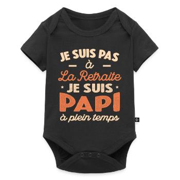 Je Suis Pas À La Retraite, Suis Papi À Plein Temps - Body à manches courtes Premium Bébé - noir - Devant