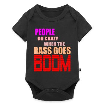 Die Leute drehen durch, wenn der Beat boomt Zitat - Baby Premium Kurzarmbody - Schwarz - Vorne