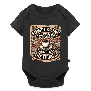First I Drink the Coffee - Baby Premium short-sleeve bodysuit - black - Front