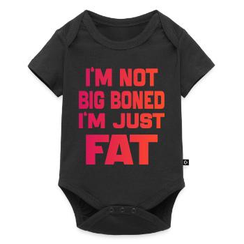 I'm Not Big Boned I'm Just Fat Funny sayings quote - Body à manches courtes Premium Bébé - noir - Devant