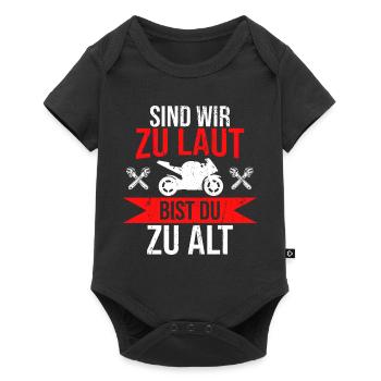 Sind wir zu laut bist du zu alt Motorrad Demo - Baby Premium Kurzarmbody - Schwarz - Vorne