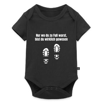 Nur wo du zu Fuß warst bist du wirklich gewesen - Baby Premium Kurzarmbody - Schwarz - Vorne