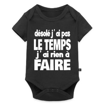 désolé j'ai pas le temps j'ai rien à faire - Body à manches courtes Premium Bébé - noir - Devant