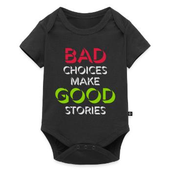 bad decisions great stories - Baby Premium Kurzarmbody - Schwarz - Vorne