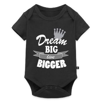 Dream Big Live Bigger Krone Spruch Typografie stil - Baby Premium Kurzarmbody - Schwarz - Vorne