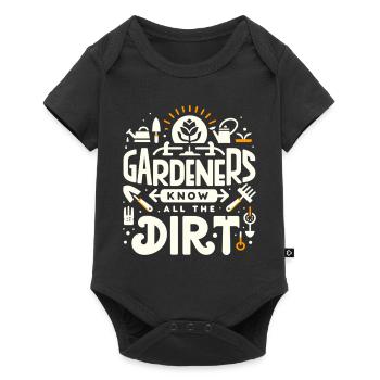 Gärtner kennen den ganzen Schmutz - Baby Premium Kurzarmbody - Schwarz - Vorne