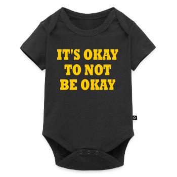 it's okay to not be okay - Baby Premium Kurzarmbody - Schwarz - Vorne