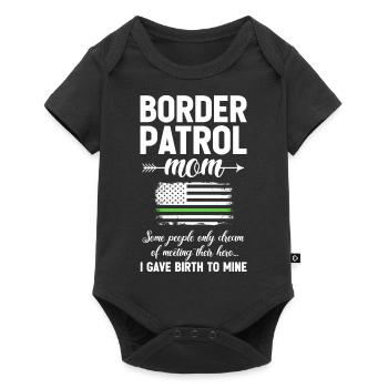 Border Patrol Mom Some People Only Dream Of - Baby Premium Kurzarmbody - Schwarz - Vorne