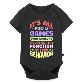 C’est tout le plaisir et les jeux jusqu’à ce que vous compreniez votre - Body à manches courtes Premium Bébé - noir - Devant
