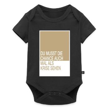 Du musst die Chance auch mal als Krise sehen - Baby Premium Kurzarmbody - Schwarz - Vorne