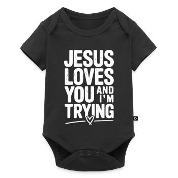 Jesus Loves You and I’m Trying - Baby Premium short-sleeve bodysuit - black - Front
