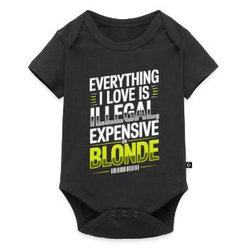 Everything I Love Illegal Expensive Blonde Männer - Baby Premium Kurzarmbody - Schwarz - Vorne