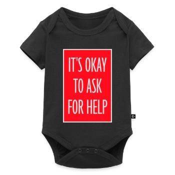 It's Okay To Ask For Help Help Questions Saying Logo - Baby Premium short-sleeve bodysuit - black - Front