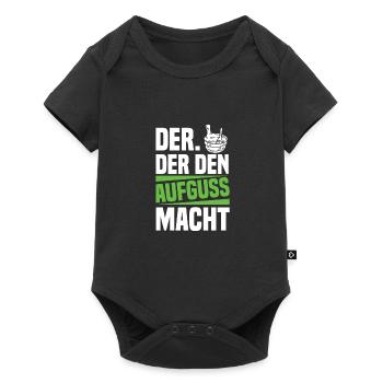 Der Der Den Aufguss Macht Sauna - Baby Premium Kurzarmbody - Schwarz - Vorne