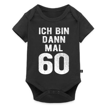 Ich bin dann mal 60 - Geburtstag Geschenk - Baby Premium Kurzarmbody - Schwarz - Vorne