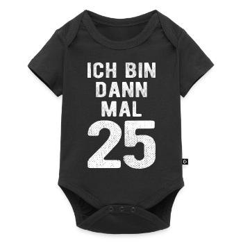 Ich bin dann mal 25 - Geburtstag Geschenk - Baby Premium Kurzarmbody - Schwarz - Vorne