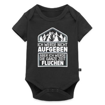 Ich werde nicht Aufgeben aber.. Fluchen Wandern - Baby Premium Kurzarmbody - Schwarz - Vorne